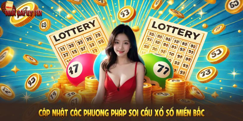 Cập nhật các phương pháp soi cầu xổ số miền Bắc