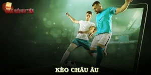 Kèo Châu Âu - Hướng Dẫn Chơi Và Mẹo Thắng Kèo Dễ Dàng