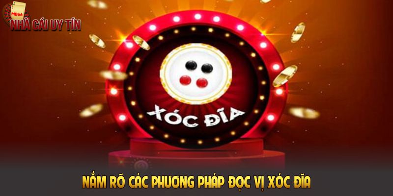 Nắm rõ các phương pháp đọc vị xóc đĩa dưới đây để chiến thắng dễ dàng hơn