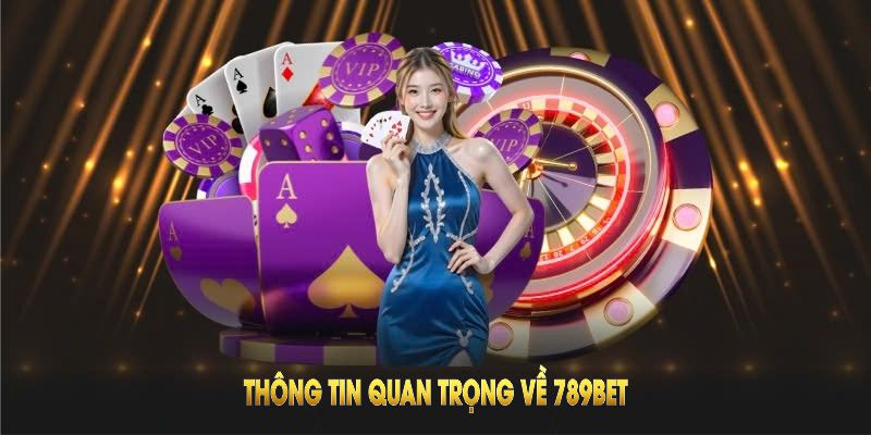 Thông tin quan trọng về 789BET qua những chứng nhận uy tín